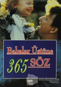 Babalar Üstüne 365 Söz