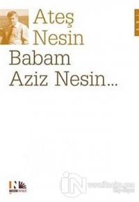 Babam Aziz Nesin...