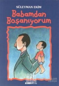 Babamdan Boşanıyorum