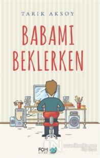 Babamı Beklerken