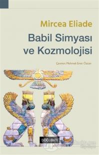 Babil Simyası ve Kozmolojisi