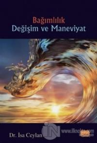 Bağımlılık Değişim ve Maneviyat