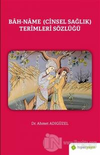 Bah-Name (Cinsel Sağlık) Terimleri Sözlüğü