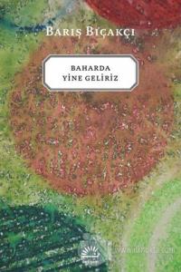 Baharda Yine Geliriz