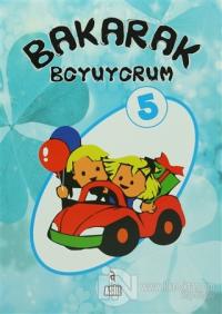 Bakarak Boyuyorum 5
