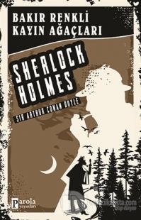 Bakır Renkli Kayın Ağaçları - Sherlock Holmes