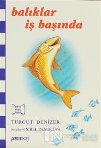 Balıklar İş Başında
