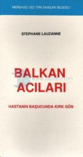 Balkan AcılarıHastanın Başucundaki Kırk Gün