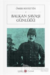 Balkan Savaşı Günlüğü (Cep Boy)