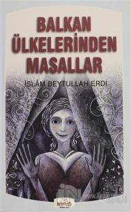 Balkan Ülkelerinden Masallar