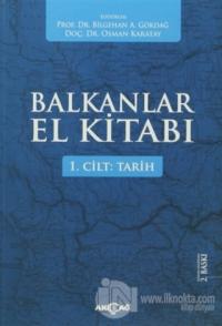 Balkanlar El Kitabı Cilt: 1 - Tarih