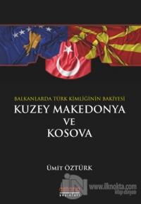 Balkanlar'da Türk Kimliğinin Bakiyesi Kuzey Makedonya ve Kosova