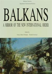 Balkans: A Mirror of The New International Order