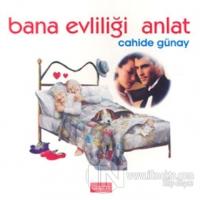 Bana Evliliği Anlat