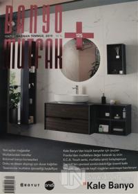 Banyo Mutfak Dergisi Sayı: 125 Haziran - Temmuz 2019