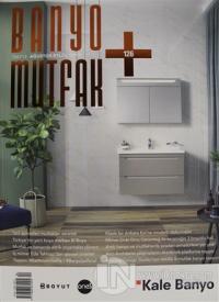 Banyo Mutfak Dergisi Sayı: 126 Ağustos - Eylül 2019