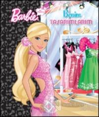 Barbie Ben Büyüyünce - Benim Tasarımlarım