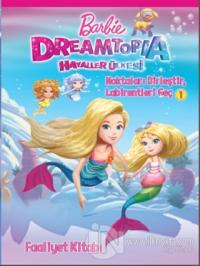 Barbie Dreamtopia Hayaller Ülkesi - Noktaları Birleştir, Labirentleri 
