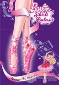 Fantastik Macera - Barbie Sihirli Balerin %20 indirimli Kolektif