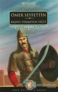 Başını Vermeyen Yiğit