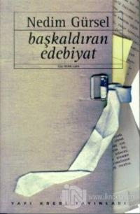 Başkaldıran Edebiyat Eleştiri - İnceleme (1966-1995) Nedim Gürsel