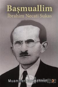 Başmuallim İbrahim Necati Sukas
