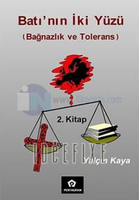 Batı'nın İki Yüzü - Bağnazlık ve Tolerans 2.kitap