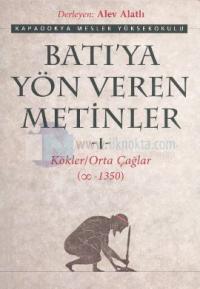 Batı'ya Yön Veren Metinler 1 Kökler/Orta Çağlar