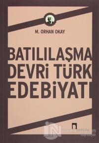 Batılılaşma Devri Türk Edebiyatı