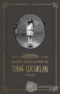 Bayan Peregrine'in Tuhaf Çocukları (Günlük) (Ciltli)