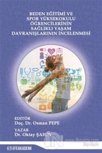 Beden Eğitimi ve Spor Yüksekokulu Öğrencilerinin Sağlıklı Yaşam Davranışlarının İncelenmesi