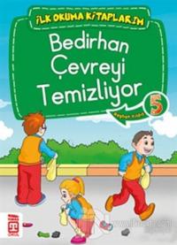 Bedirhan Çevreyi Temizliyor