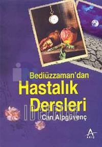 Bediüzzaman'dan Hastalık Dersleri