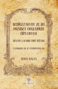 Bediüzzaman ve İki Müsibet Okulunun Diploması