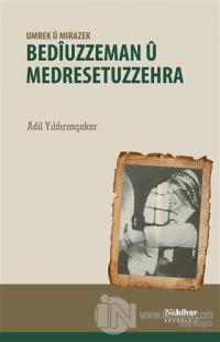 Bediuzzeman ü Medresetuzzehra - Umrek ü Mırazek