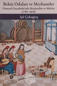 Bekar Odaları ve Meyhaneler (Ciltli)