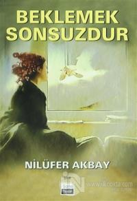 Beklemek Sonsuzdur
