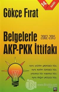 Belgelerle AKP-PKK İttifakı (2002-2015)