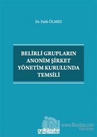 Belirli Grupların Anonim Şirket Yönetim Kurulunda Temsili (Ciltli)