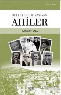 Belleklerde Yaşayan Ahiler