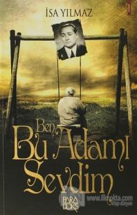 Ben Bu Adamı Sevdim