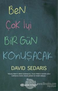 Ben Çok İyi Bir Gün Konuşacak %25 indirimli David Sedaris