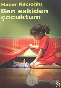 Ben Eskiden Çocuktum