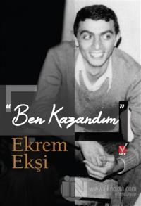 Ben Kazandım