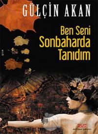 Ben Seni Sonbaharda Tanıdım