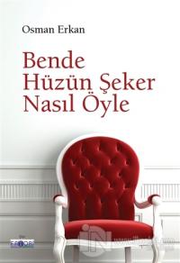 Bende Hüzün Şeker Nasıl Öyle