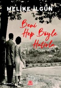 Beni Hep Böyle Hatırla