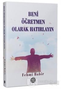 Beni Öğretmen Olarak Hatırlayın