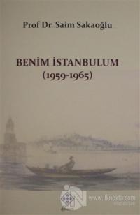 Benim İstanbulum (1959-1965)