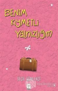 Benim Kıymetli Yalnızlığım